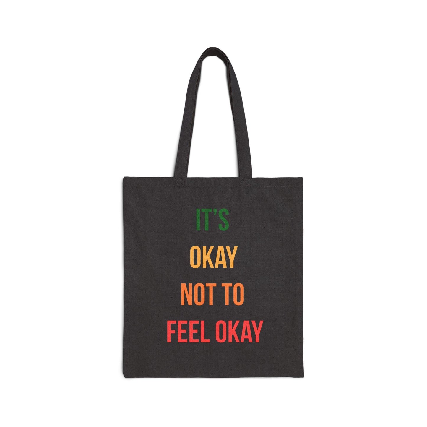 Mental Health Tote Bag - "It's Okay Not to Feel Okay" - Cotton Canvas Gift for Teachers, Friends, Self-Care & Earth Day