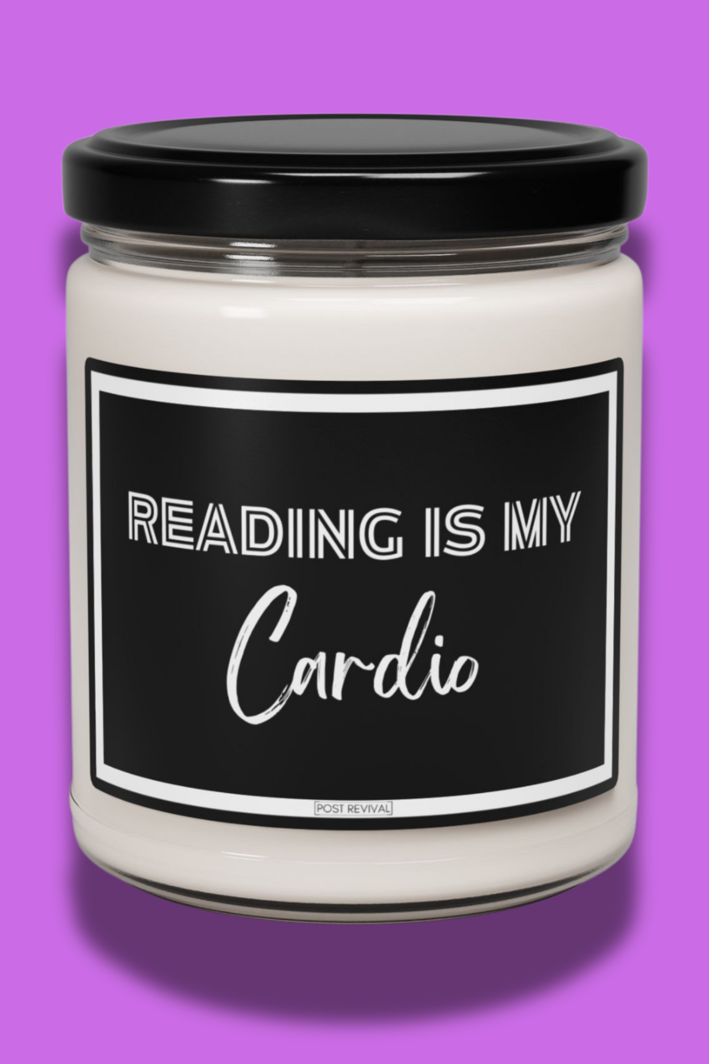 Scented Soy Candle - Reading is My Cardio | Aromatic Soy Wax | Self Care | Cubicle Decor | Last Nerve Candle | Sobriety Gift | Candle Favors