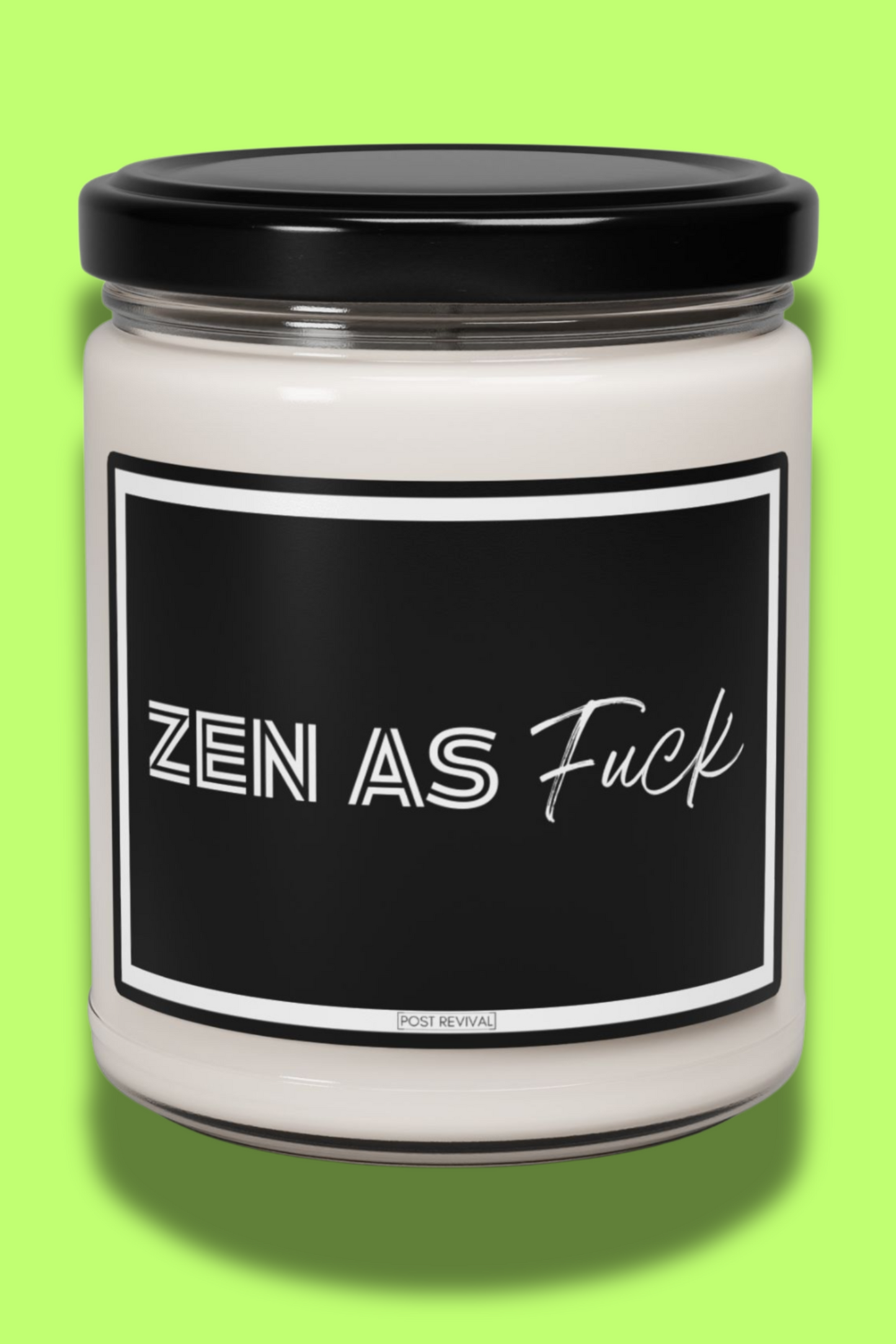 Zen as F*** Scented Soy Candle for Stress Relief | Aromatic Soy Wax | Self Care | Cubicle Decor | Last Nerve Candle | Candle Favors