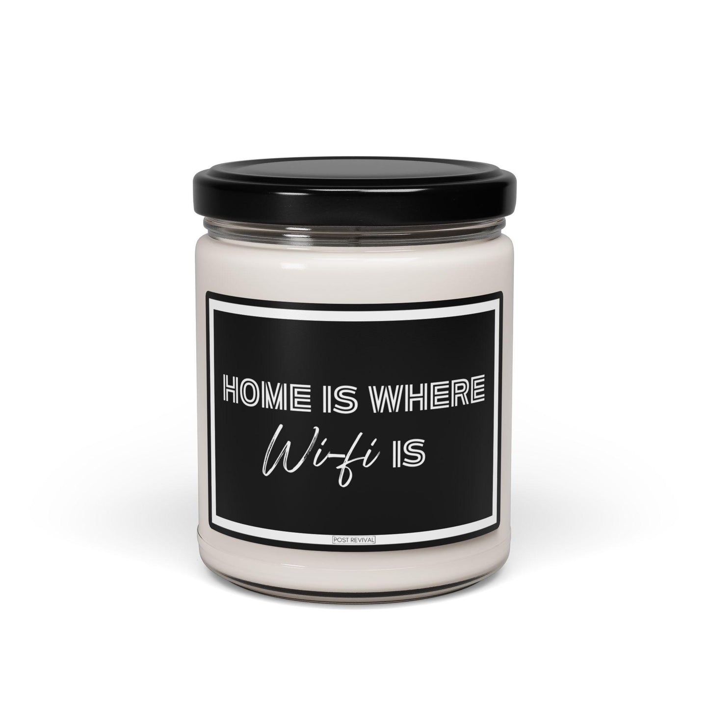 Home Is Where WiFi Is Soy Candle - 9oz | Aromatic Soy Wax | Self Care | Cubicle Decor | Last Nerve Candle | Sobriety Gift | Candle Favors