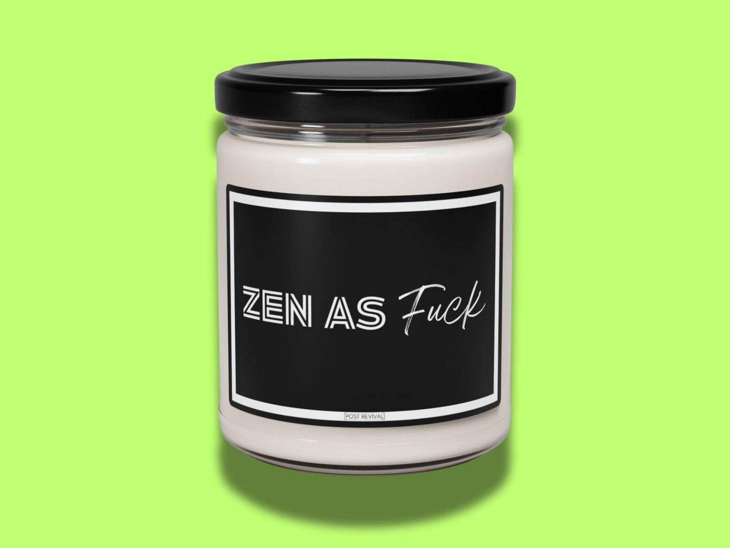Zen as F*** Scented Soy Candle for Stress Relief | Aromatic Soy Wax | Self Care | Cubicle Decor | Last Nerve Candle | Candle Favors