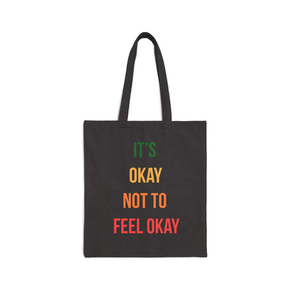 Mental Health Tote Bag - "It's Okay Not to Feel Okay" - Cotton Canvas Gift for Teachers, Friends, Self-Care & Earth Day