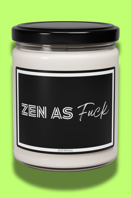 Zen as F*** Scented Soy Candle for Stress Relief | Aromatic Soy Wax | Self Care | Cubicle Decor | Last Nerve Candle | Candle Favors
