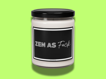 Zen as F*** Scented Soy Candle for Stress Relief | Aromatic Soy Wax | Self Care | Cubicle Decor | Last Nerve Candle | Candle Favors