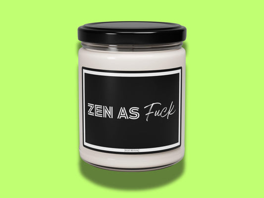 Zen as F*** Scented Soy Candle for Stress Relief | Aromatic Soy Wax | Self Care | Cubicle Decor | Last Nerve Candle | Candle Favors